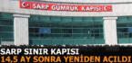 Sarp Sınır Kapısı, 14,5 ay sonra yeniden açıldı