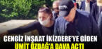 Cengiz İnşaat İkizdere’ye giden Ümit Özdağ’a dava açtı