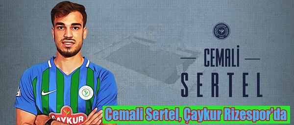 Cemali Sertel, Çaykur Rizespor’da
