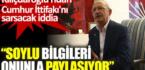 Kılıçdaroğlu’ndan Cumhur İttifakı’nı sarsacak iddia. Soylu bilgileri onunla paylaşıyor