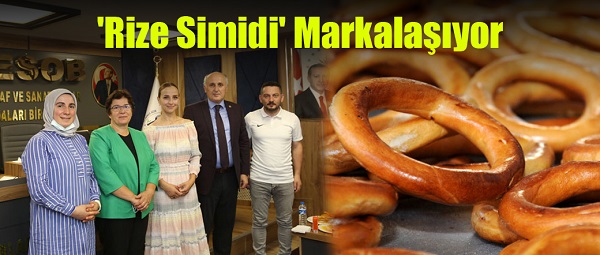 ‘Rize Simidi’ Markalaşıyor