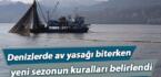 Denizlerde av yasağı biterken yeni sezonun kuralları belirlendi