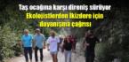 Taş ocağına karşı direniş sürüyor: Ekolojistlerden İkizdere için dayanışma çağrısı