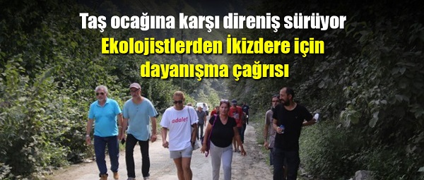 Taş ocağına karşı direniş sürüyor: Ekolojistlerden İkizdere için dayanışma çağrısı