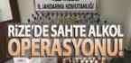 Rize’de sahte alkol operasyonu: 1 gözaltı