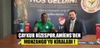 Çaykur Rizespor, Amiens´den Monzango’yu kiraladı