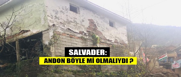 SALVADER: ”Andon böyle mi olmalıydı?”
