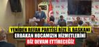 Erbakan hocamızın Hizmetlerini Biz Devam ettireceğiz