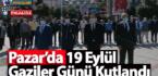 Pazar’da 19 Eylül Gaziler Günü Kutlandı