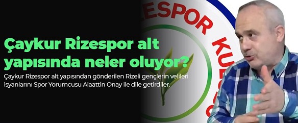 Çaykur Rizespor alt yapısında neler oluyor?