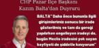 CHP PAZAR İLÇE BAŞKANI KAZIM BALTA’DAN PAZAR HALKINA DUYURU