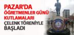 PAZAR’DA ÖĞRETMENLER GÜNÜ KUTLAMALARI ÇELENK TÖRENİYLE BAŞLADI