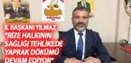 İL BAŞKANI YILMAZ “RİZE HALKININ SAĞLIĞI TEHLİKEDE YAPRAK DÖKÜMÜ DEVAM EDİYOR”
