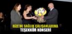 Rize’de sağlık çalışanlarına teşekkür konseri
