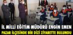 İl Milli Eğitim Müdürü Engin Emen, Pazar İlçesinde Bir Dizi Ziyarette Bulundu