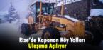 Kapanan Köy Yolları Ulaşıma Açılıyor