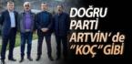 DOĞRU PARTİ ARTVİN ‘ de ‘’ KOÇ ‘’ GİBİ