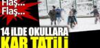 14 ilde okullara kar tatili (21 Ocak Cuma hangi illerde okullar tatil edildi?)