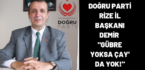 Doğru Parti Rize İl Başkanı Demir “GÜBRE YOKSA ÇAY’ da YOK!”
