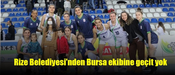 Rize Belediyesi’nden Bursa ekibine geçit yok