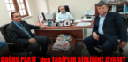DOĞRU PARTİ ‘ den TABİPLER BİRLİĞİ ZİYARET