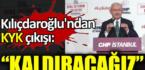 Kılıçdaroğlu’ndan KYK çıkışı: Kaldıracağız