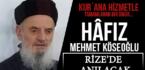 Hacı Hafız Mehmet Köseoğlu, Vefatının 1.Sene-i Devriyesinde Rize’de Anılacak