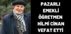 Emekli Öğretmen Hilmi Cinan Vefat etti