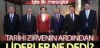 Tarihi zirvenin ardından liderler ne dedi?