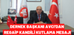 Avcı’dan Regaip Kandili Kutlama Mesajı
