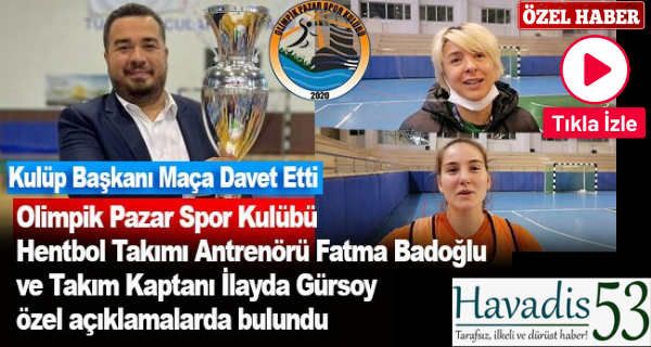 Olimpik Pazar Spor Kulübü Hentbol Takımı, Artvin maçına hazır