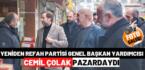 Genel Başkan Yardımcısı Cemil Çolak Pazardaydı