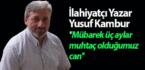 İlahiyatçı Yazar Yusuf Kambur ”Mübarek üç aylar muhtaç olduğumuz can”