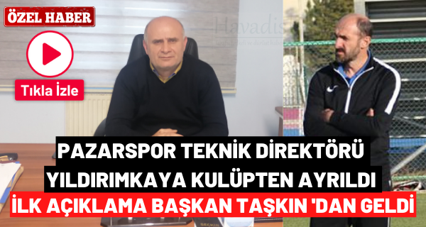 Pazarspor’da teknik direktör Yıldırımkaya görevi bıraktı