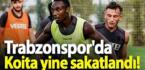 Trabzonspor’da Koita yine sakatlandı!