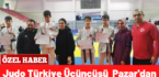 Pazardaki o okul Judoda Türkiye 3.’sü oldu