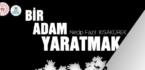 “Bir Adam Yaratmak Oyunu” Rize’de Sahneleniyor