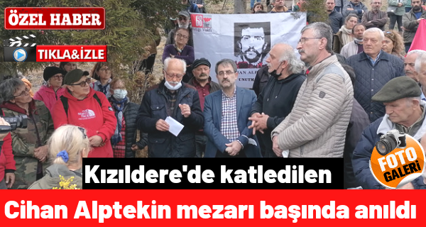 Kızıldere’de katledilen Cihan Alptekin mezarı başında anıldı