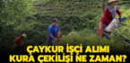 Çaykur işçi alımı kurası ne zaman? Çaykur işçi alımı sonuçları için gözler kura çekilişinde