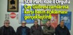 SOL Parti Rize İl Örgütü Çay Gübresi zamlarına karşı basın açıklaması gerçekleştirdi