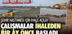Şehir hastanesi için ihale açıldı. Çalışmaların ihaleden bir ay önce başladığı ortaya çıktı