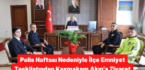 Polis Haftası Nedeniyle İlçe Emniyet Teşkilatından Kaymakam AKIN’a Ziyaret
