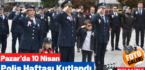 Pazar’da 10 Nisan Polis Haftası kutlandı
