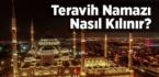 Teravih namazı nasıl kılınır?