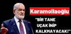Temel Karamollaoğlu açıkladı: Bir tane uçak inip kalkmayacak!