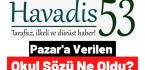 Pazar’a Verilen Okul Sözü Ne Oldu