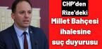 CHP’den Millet Bahçesi ihalesine suç duyurusu