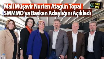 Mali Müşavir Nurten Atagün Topal SMMMO’ya Başkan Adaylığını Açıkladı