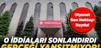 Diyanet O İddiaları Sonlandırdı
