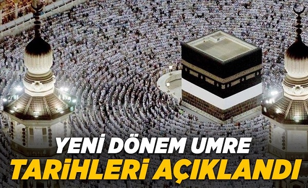2022-2023 dönemi umre tarihleri açıklandı